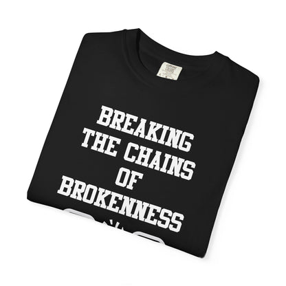 BREAKING THE CHAINS OF BROKENNESS