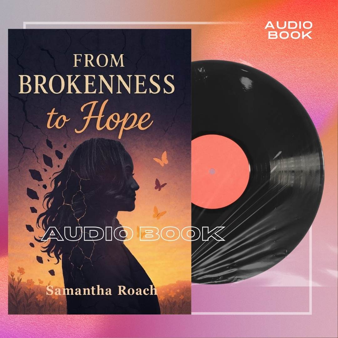 From Brokenness to Hope - Audio Book by Samantha Roach
